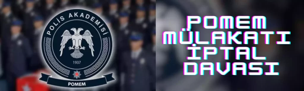 Yıl Sonu Mülakat Elenme ve İptal Davası Pomem - Pmyo - Paem pomem mulakat elenme